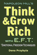 Think and Grow Rich with EFT (Emotional Freedom Techniques) - Paperback