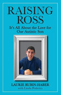 Raising Ross: It's All About the Love for Our Autistic Son - Paperback