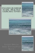English Grammar in Use - Practice Exercises: Tenses - Paperback
