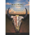 Imagining Head-Smashed-In: Aboriginal Buffalo Hunting on the Northern Plains - Paperback