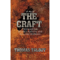 The Craft: Freemasons, Secret Agents, and William Morgan - Paperback