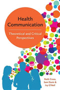 Health Communication: Theoretical and Critical Perspectives - Paperback