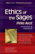 Ethics of the Sages: Pirke Avot--Annotated & Explained - Hardcover