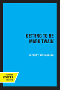 Getting to Be Mark Twain - Paperback