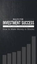 How to Make Money in Stocks: Rules for Investment Success - Hardcover