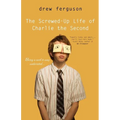 Screwed Up Life of Charlie The Second - Paperback