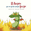 Dragón Que No Quería Escupir Fuego, El - Hardcover