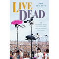 Live Dead: The Grateful Dead, Live Recordings, and the Ideology of Liveness - Hardcover