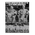 The Most Important Meetings of the Allies during World War II: The History of the Tehran Conference, Yalta Conference, and Potsdam Conference - Paperback