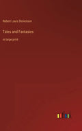 Tales and Fantasies: in large print - Hardcover