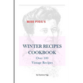 Winter Recipes Cookbook: Over 100 Vintage Recipes - Paperback