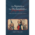 Signers of The Declaration of Independence: Their Lives, Their Loves, Their Laments - Paperback