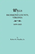 Wills of Richmond County, Virginia, 1699-1800 - Paperback