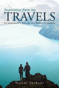 Inspiration from My Travels: An Immigrant's Eyes on the World: a Memoir - Paperback