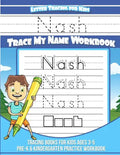 Nash Letter Tracing for Kids Trace my Name Workbook: Tracing Books for Kids ages 3 - 5 Pre-K & Kindergarten Practice Workbook - Paperback