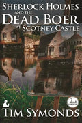 Sherlock Holmes and The Dead Boer at Scotney Castle: 2nd Edition - Paperback