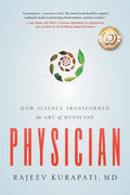 Physician: How Science Transformed the Art of Medicine - Paperback