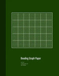 Beading Graph Paper: Peyote Stitch Graph Paper, Seed Beading Grid Paper, Beading on a Loom, 100 Sheets, Green Cover (8.5"x11") - Paperback