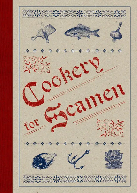 Cookery for Seamen - Hardcover