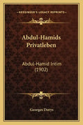 Abdul-Hamids Privatleben: Abdul-Hamid Intim (1902) - Paperback