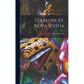 Folklore of Nova Scotia - Hardcover