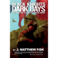 Black Knights, Dark Days: The True Story of Sadr City's Black Sunday - Paperback