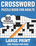 Crossword Puzzle Book For Adults: Awesome Large Print Crossword Game Book For Seniors Men Women With Easy To Difficult Level Containing 80 Puzzles And - Paperback