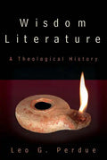 Wisdom Literature: A Theological History - Paperback