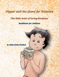 Nipper and the Quest for Treasure: The little book of loving-kindness - Buddhism for children - Paperback