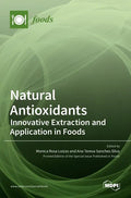 Natural Antioxidants: Innovative Extraction and Application in Foods - Hardcover