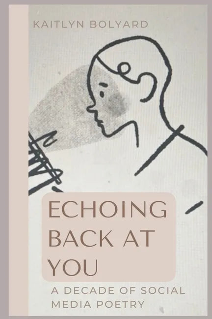 Echoing Back at You: A Decade of Social Media Poetry - Paperback