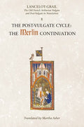Lancelot-Grail: 8. the Post Vulgate Cycle. the Merlin Continuation: The Old French Arthurian Vulgate and Post-Vulgate in Translation - Paperback