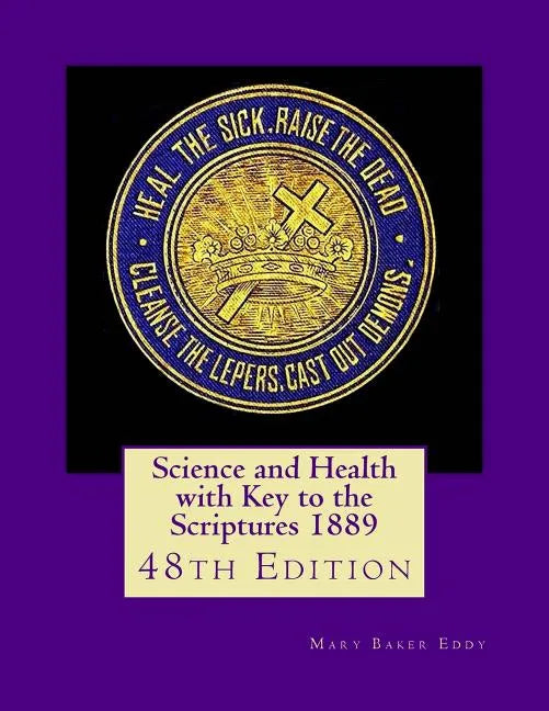 Science and Health with Key to the Scriptures 1889: 48th Edition - Paperback