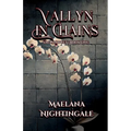 Vallyn in Chains: Vallyn Duet Book One - Paperback