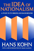 The Idea of Nationalism: A Study in Its Origins and Background - Paperback