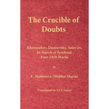 The Crucible of Doubts: Khomyakov, Dostoevsky, Solov'ev, In Search of Synthesis, Four 1929 Works - Hardcover