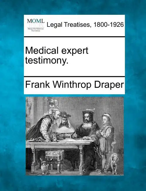 Medical Expert Testimony. - Paperback