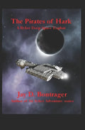 The Pirates of Hark: A Ryker Deep Space Exploit - Paperback