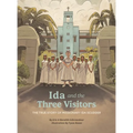 Ida and the Three Visitors: The True Story of Missionary Ida Scudder - Hardcover