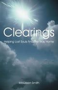Clearings: Helping Lost Souls Find the Way Home - Paperback