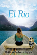 El Rio: Un Viaje de Transformación Espiritual - Paperback