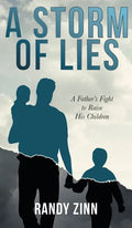 A Storm of Lies: A Father's Fight to Raise His Children - Hardcover