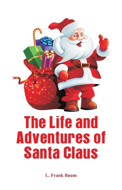 The Life and Adventures of Santa Claus - Paperback