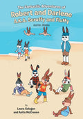 The Fantastic Adventures of Robert and Darlene A.K.A. Scruffy and Fluffy: Homer, Alaska - Paperback