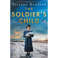 The Soldier's Child: A powerful and heartbreaking WW2 saga based on a true story - Paperback