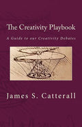 The Creativity Playbook: A Guide to our Creativity Debates - Paperback