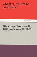 Diary from November 12, 1862, to October 18, 1863 - Paperback