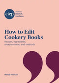 How to Edit Cookery Books: Recipes, ingredients, measurements and methods - Paperback