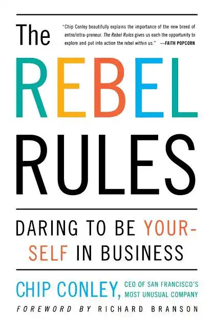 The Rebel Rules: Daring to Be Yourself in Business - Paperback