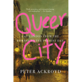Queer City: Gay London from the Romans to the Present Day - Paperback